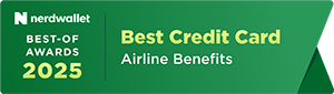 Nerd Wallet Best-of Awards 2024. Awarded Best Credit Card for Airline Benefits.